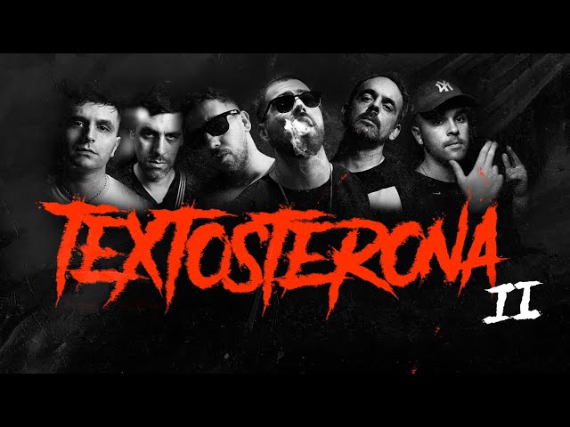 TEXTOSTERONA 2.0 - Llayma x Compare Flow x Nite Huertas x Tase Skills x Sheismo x Segrelles