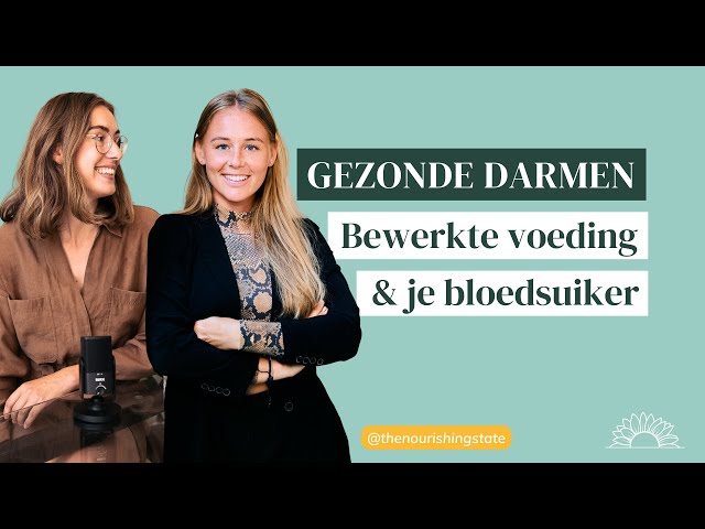 Gezonde darmen en je bloedsuiker: bewerkte voeding en voedselintoleranties