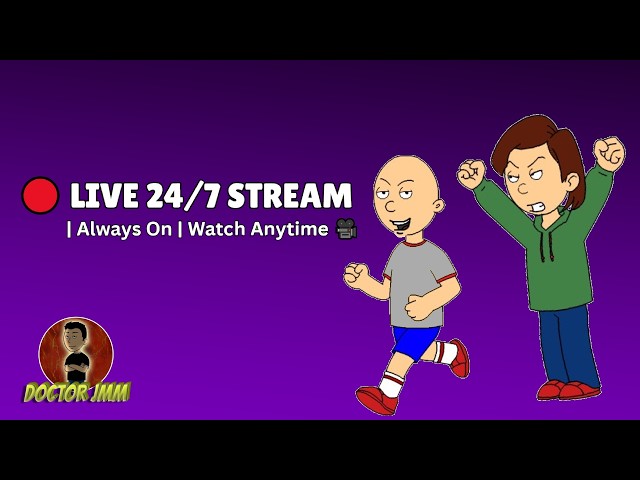 🔴 LIVE 24/7 on Doctor JMM: Cartoon Chaos! Classic Caillou Gets Grounded & Ungrounded Nonstop! 🚫📺