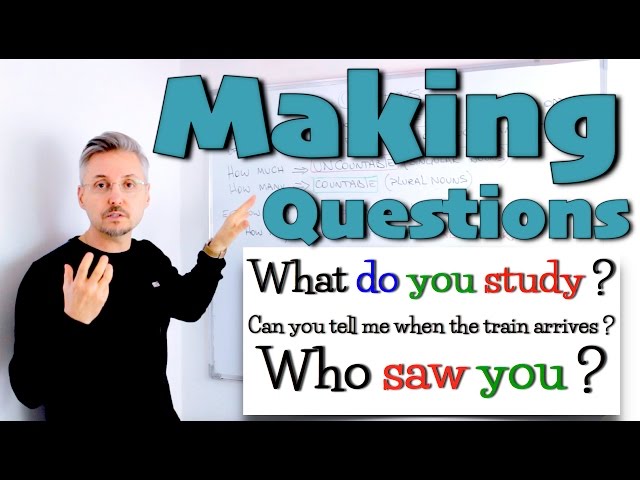 Lesson on how to MAKE QUESTIONS (order of words when making questions)