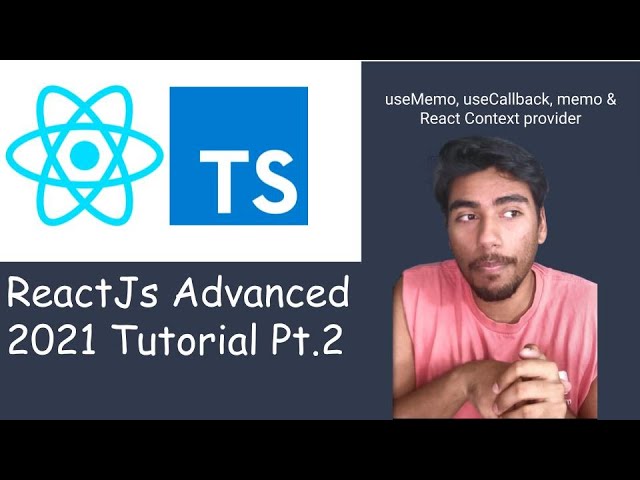 React Tutorial Advance! 2021! (useMemo, useCallback, Context)