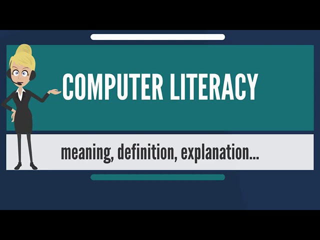 What is COMPUTER LITERACY means and how does it work?