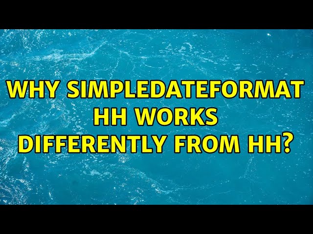 Why SimpleDateFormat HH works differently from hh?
