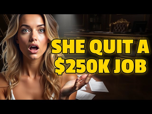 She Quit Her $250K Job Thinking It Would Be Easy...