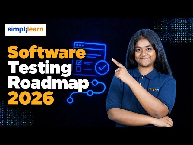 Software Testing Roadmap 2026 | How to Become a Software Tester in 2026 | Simplilearn