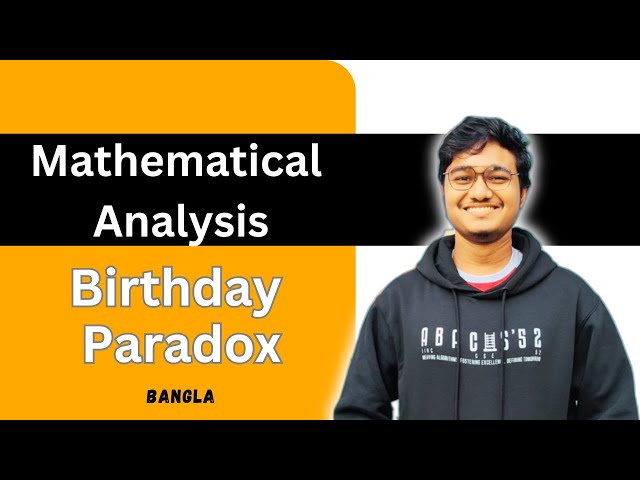 Birthday Paradox Problem in Bangla || Mathematical Analysis || Computer Science of Engineering