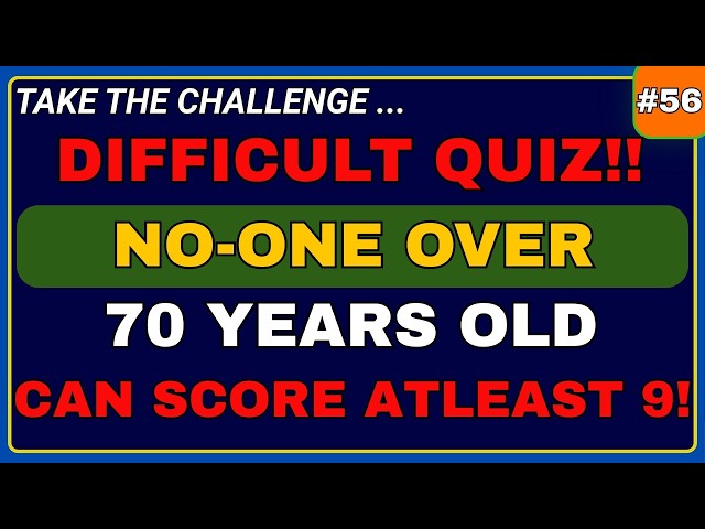 ARE YOU AROUND 70 YEARS OLD? LET'S CHECK YOUR MEMORY || GENERAL KNOWLEDGE || 40 QUESTIONS