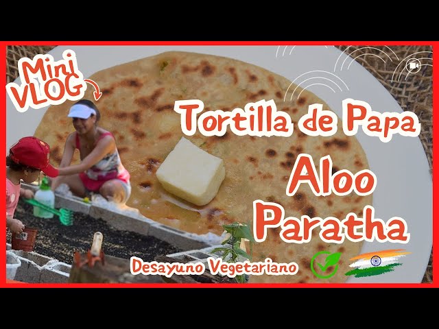 *Aloo Paratha*  *Comida de la India* - Tortillas de Papa y Especias -Desayuno Típico de la India -