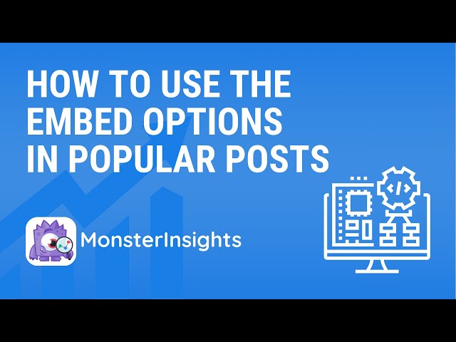 How to Use the Embed Options in Popular Posts