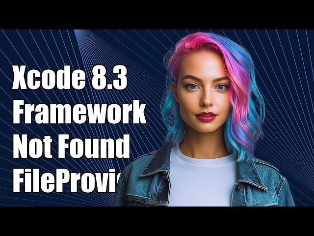 xcode 8.3 framework not found FileProvider for architecture armv7