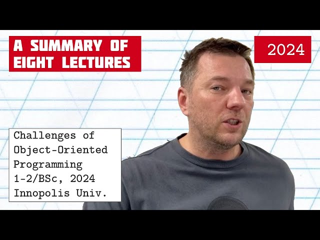 PainOfOOP, Innopolis University, 2024, 8 lectures in one video