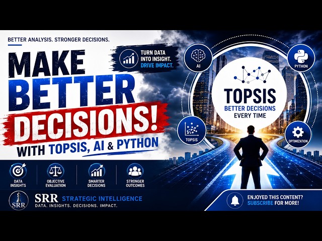 TOPSIS Explained: AI-Powered Decision Making with Python (Complete Business Guide)