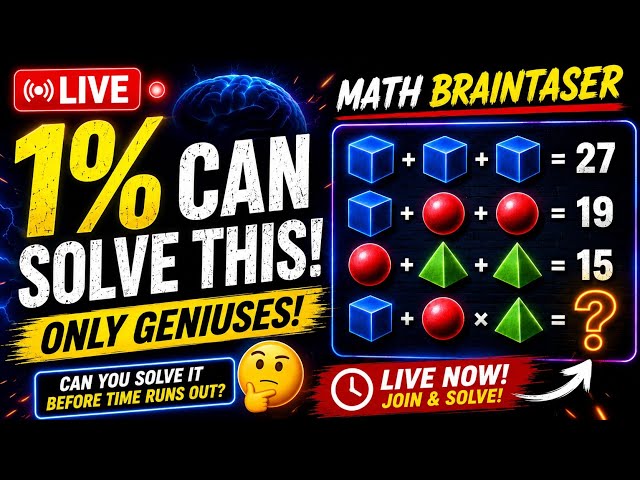 🔥 LIVE: ONLY 1% CAN SOLVE THIS! 🧠💯 | EXTREME Math Brainteaser Challenge
