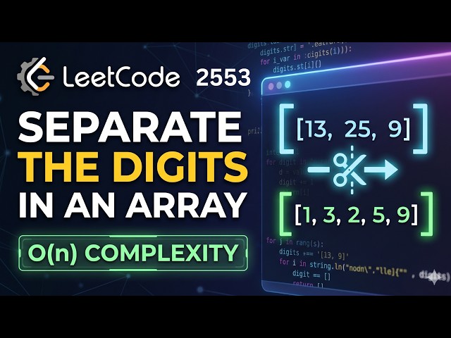 LeetCode 2553 : Separate the Digits in an Array | O(N) Solution in Hindi