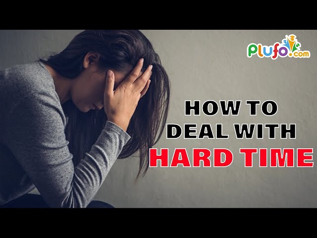 How to handle hard time in life - by plufo.com #motivation