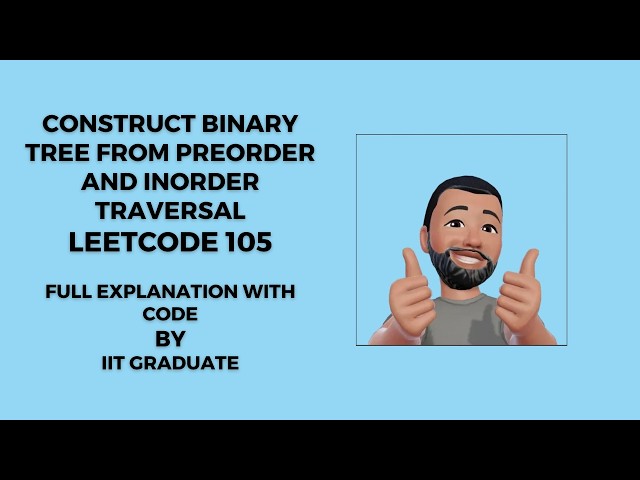 Construct Binary Tree From Preorder And Inorder Traversal | LeetCode 105 | English | Code Included