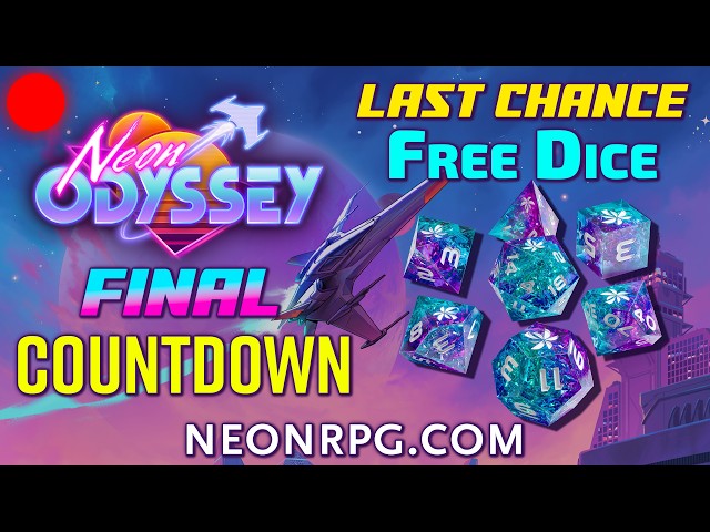 🔴[LAST CHANCE] Neon Odyssey Final Stream | FREE DICE and Your Name in the Books! | NeonRPG.com