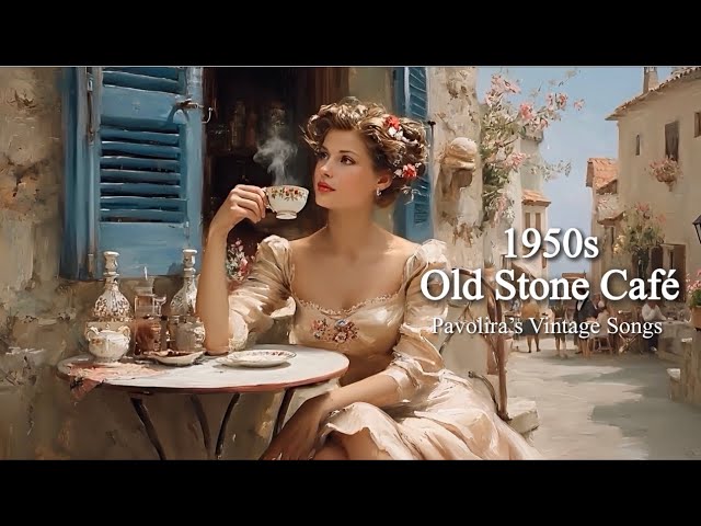 1950s Spring Old Stone Café | Pavolira’s Vintage Songs