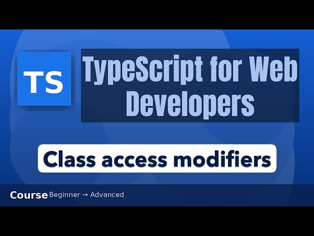 Class Access Modifiers in TypeScript