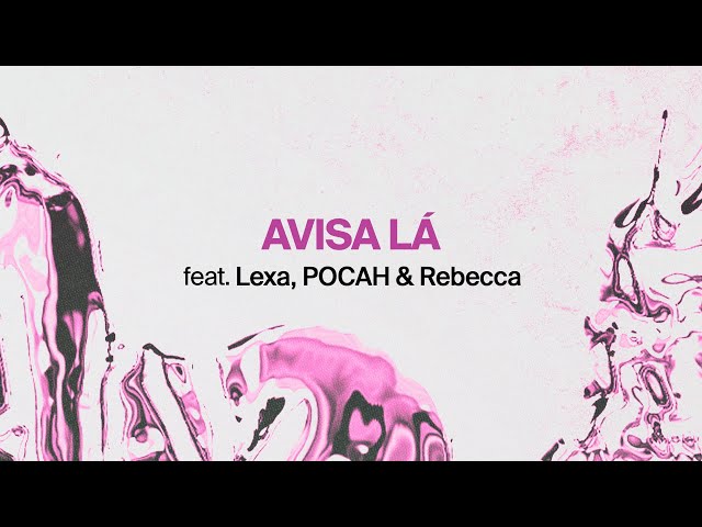 Anitta feat Lexa, POCAH e Rebecca - AVISA LÁ [Official Lyric Video]