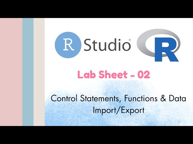 R Programming Control Statements, Functions & Data Import/Export | Labsheet 2 Sinhala Tutorial