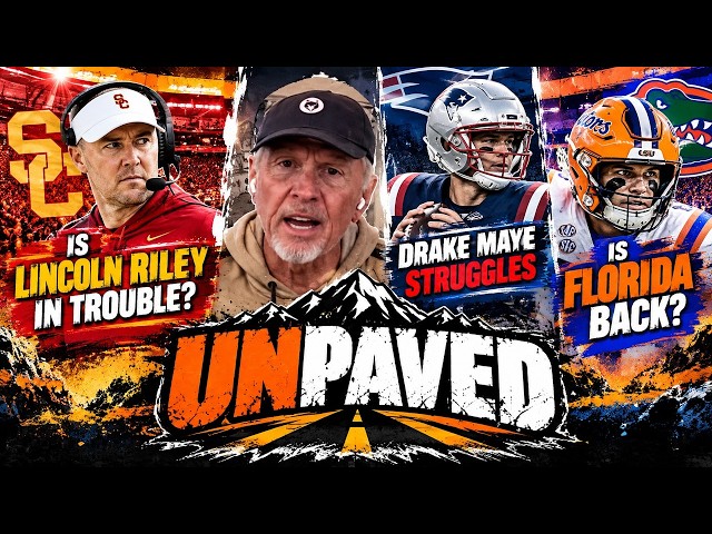 Is Lincoln Riley in Trouble? Drake Maye Struggles & Is Florida Back? | UNPAVED