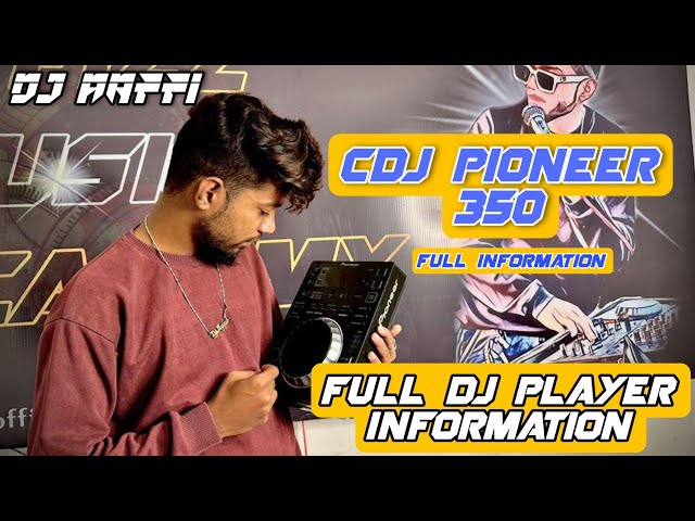 CDJ 350 Full Information By DJ Aaffi | Pioneer 350 | Best DJ Player | DJ Player Information