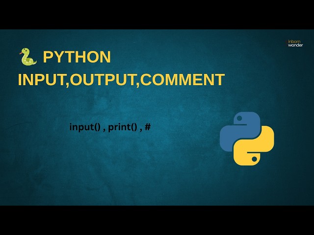 Input, Output, and Comments in Python | Inborn Wonder