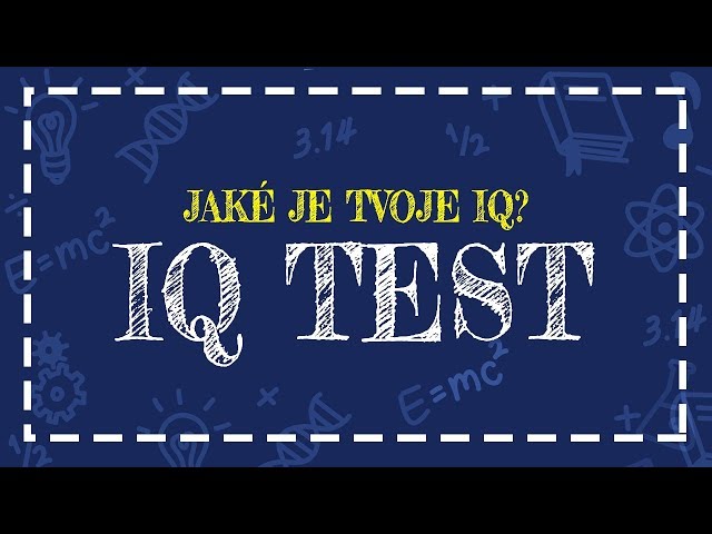 IQ TEST | Zjisti jaké je tvoje IQ
