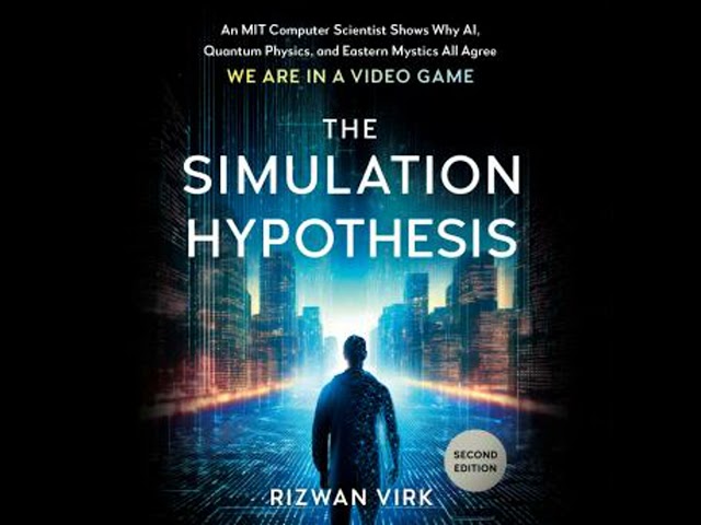 Simulation Hypothesis: An MIT Computer Scientist Shows Why AI, Quantum Physics, and Eastern Mystics