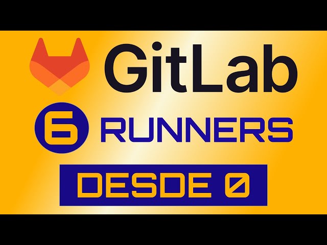 Gitlab desde 0  - Parte 6 - Runners