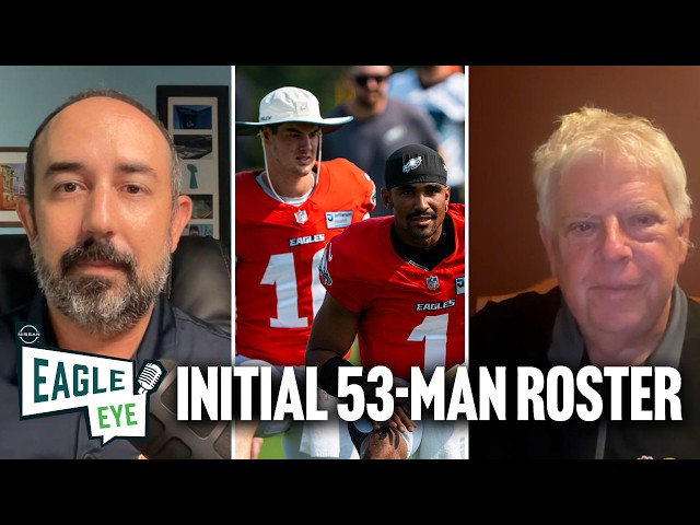 Reacting to the Eagles' initial 53-man roster in 2026 | Eagle Eye