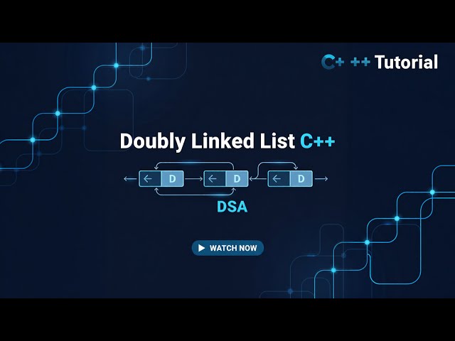Doubly Linked List in C++ | Insertion & Deletion (All 3 Cases Explained) | DSA Full Tutorial