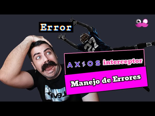 Handle #ERRORS like a champion with #AXIOS #INTERCEPTOR, I show you my ancient technique - PT 2