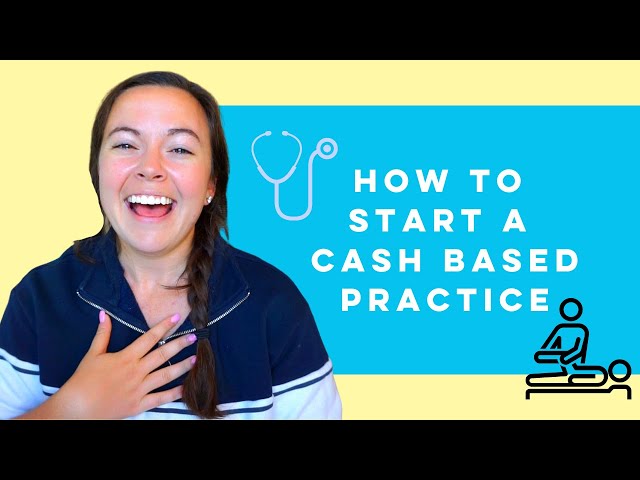 How To Start A Cash Based Physical Therapy Practice | The Ultimate Beginner's Guide