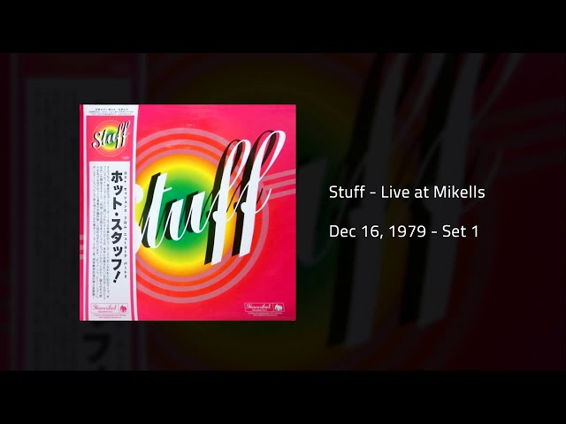 Stuff - Live at Mikells (December 16, 1979 - Set 1)