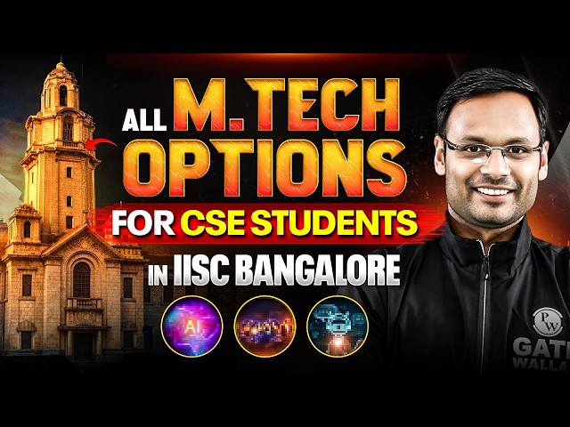 All M.Tech Options for CSE Students in IISc Bangalore | Complete Guide