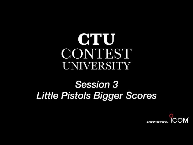 Contest University Session 3 -- Little Pistols Bigger Scores