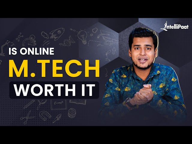 Online MTech IIT | Is Online MTech Worth It | Online MTech Program | Intellipaat