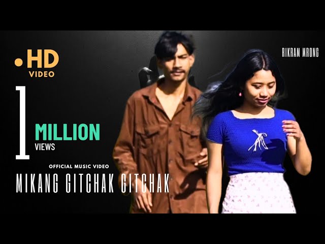 Mikang gitchak gitchak - OFFICIAL MUSIC VIDEO - Crozy Agitok, Salnitha Mangsang