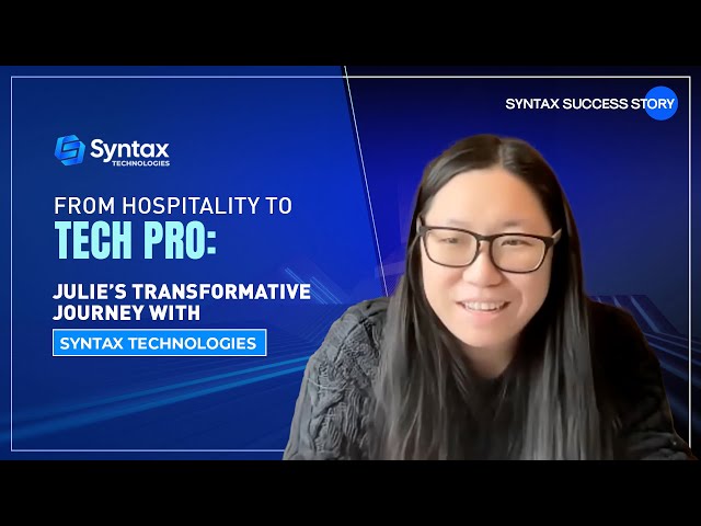 From Hospitality to Tech Pro: Julie’s Transformative Journey with Syntax Technologies