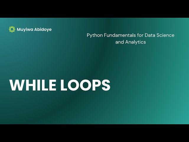 Control Flow 3 - WHILE LOOP