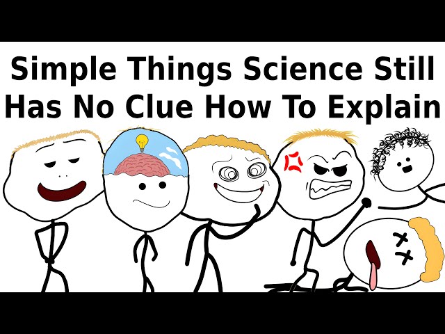 Simple Things Science Still Has No Clue How To Explain