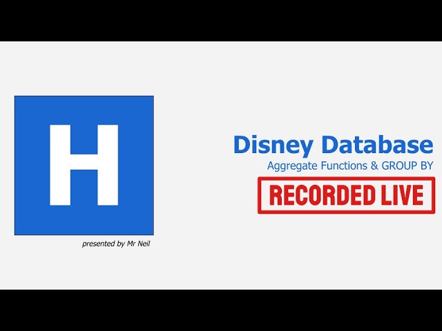 HCS: Databases: Disney Movies Practical - Aggregate Functions & GROUP BY
