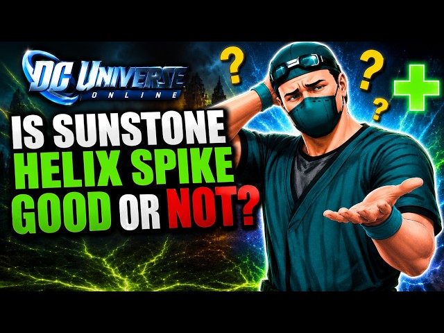 DCUO: I Tested the New ARTIFACT So You Don't Have To (Sunstone Helix Spike)