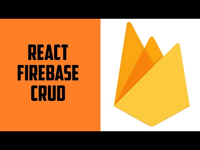 React JS | Firebase - Create, Read, Update, and Delete (CRUD) using Realtime Database