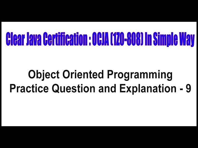 Java Certification || OOPs Practice Question and Explanation  - 9 || by Durga sir