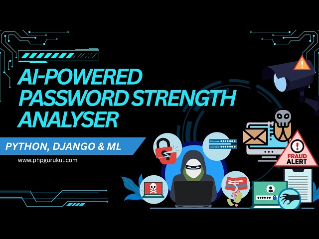 AI-Powered Password Strength Analyser Using Python, Django & Machine Learning