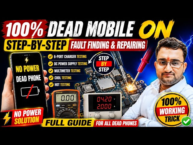 100% Dead Mobile ON 🔥 Step-by-Step Fault Finding & Repairing | No Power Solution Full Guide @PJ7Tech