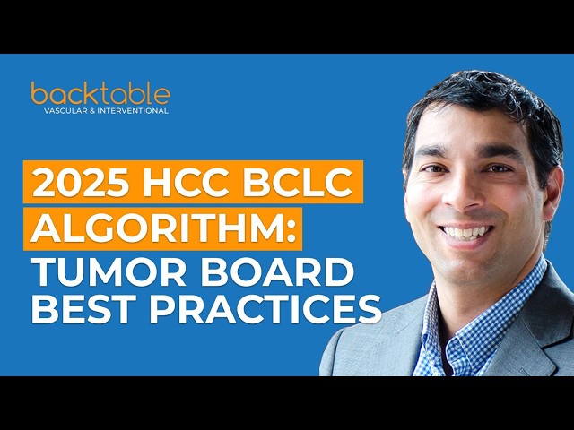 2025 HCC BCLC Algorithm: Tumor Board Best Practices